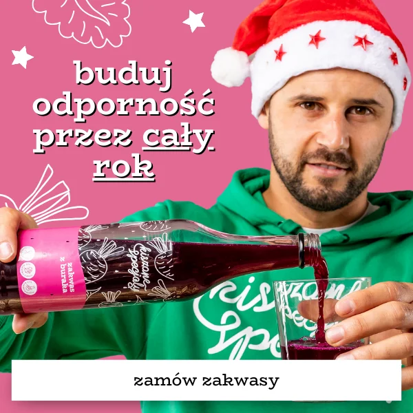 Boże Narodzenie - zakwas na odporność