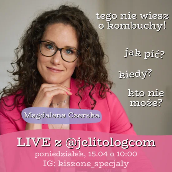 Spotkanie LIVE z jelitolog! Tematy: kombucha, jelita, mikrobiom