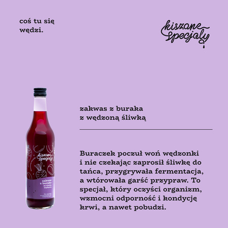 Zakwas z buraka ze śliwką wędzoną 9 + 1 GRATIS